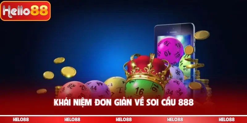 Khái niệm đơn giản về soi cầu 888