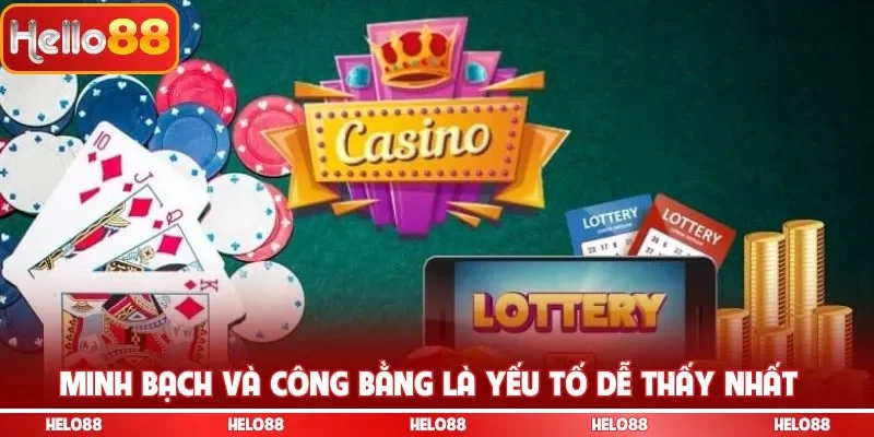 Minh bạch và công bằng là yếu tố dễ thấy nhất