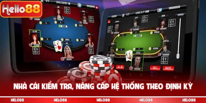 Nhà cái kiểm tra, nâng cấp hệ thống theo định kỳ